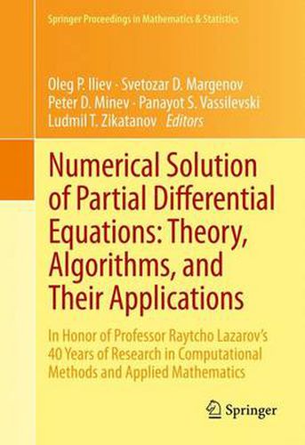 Cover image for Numerical Solution of Partial Differential Equations: Theory, Algorithms, and Their Applications: In Honor of Professor Raytcho Lazarov's 40 Years of Research in Computational Methods and Applied Mathematics