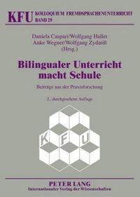 Cover image for Bilingualer Unterricht Macht Schule: Beitraege Aus Der Praxisforschung