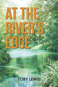 Cover image for At the River's Edge