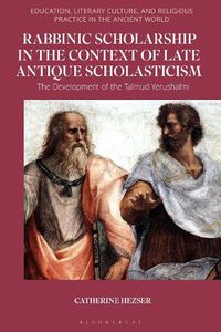 Cover image for Rabbinic Scholarship in the Context of Late Antique Scholasticism