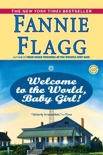 Cover image for Welcome to the World, Baby Girl!: A Novel