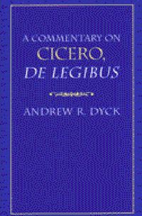 Cover image for A Commentary on Cicero De Legibus