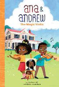 Cover image for Ana and Andrew: The Magic Violin