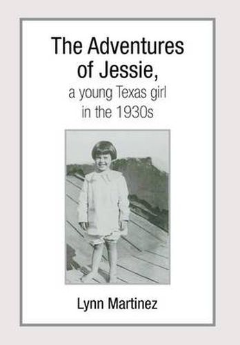 Cover image for The Adventures of Jessie, a Young Texas Girl in the 1930s