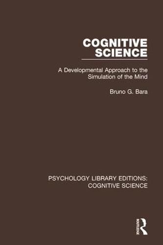 Cover image for Cognitive Science: A Developmental Approach to the Simulation of the Mind