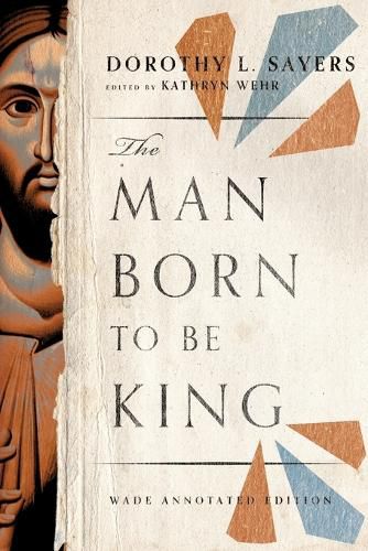 Cover image for The Man Born to Be King: Wade Annotated Edition