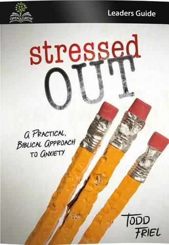 Cover image for Stressed Out (Leader Guide): A Practical, Biblical Approach to Anxiety