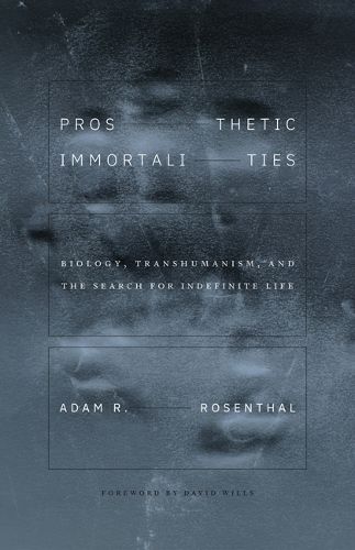 Prosthetic Immortalities