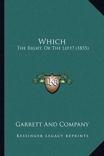 Cover image for Which Which: The Right, or the Left? (1855) the Right, or the Left? (1855)
