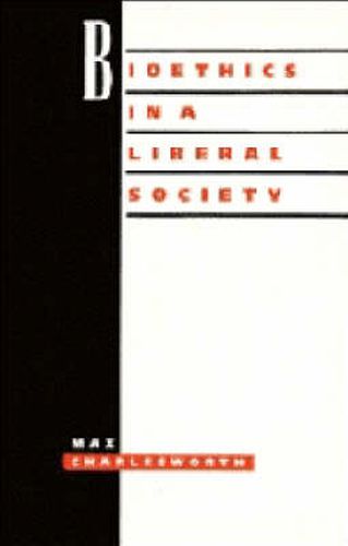 Cover image for Bioethics in a Liberal Society