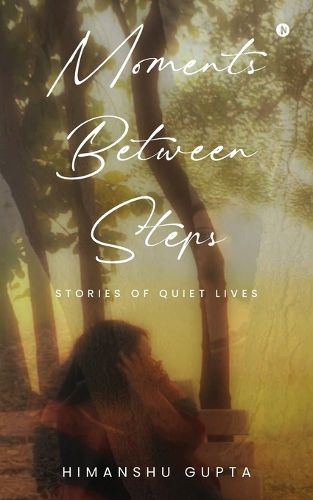 Cover image for Moments Between Steps