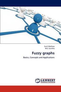 Cover image for Fuzzy graphs