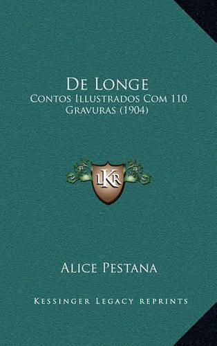 Cover image for de Longe: Contos Illustrados Com 110 Gravuras (1904)