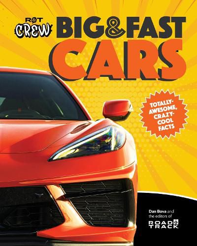 Cover image for Road & Track Crew's Big & Fast Cars: 701 Totally Amazing Facts!