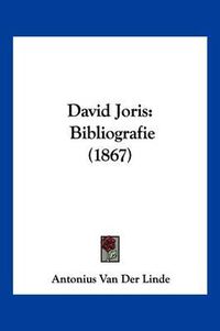 Cover image for David Joris: Bibliografie (1867)