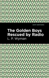 Cover image for The Golden Boys Rescued by Radio