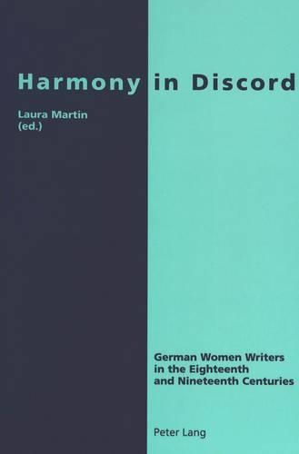 Cover image for Harmony in Discord: German Women Writers in the Eighteenth and Nineteenth Centuries