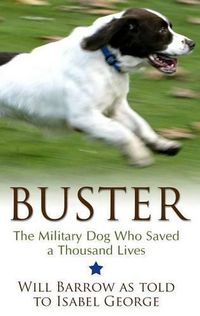 Cover image for Buster: The Military Dog Who Saved a Thousand Lives