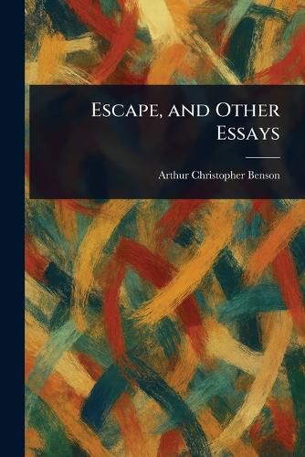 Cover image for Escape, and Other Essays