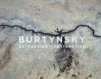 Cover image for Edward Burtynsky: Extraction / Abstraction