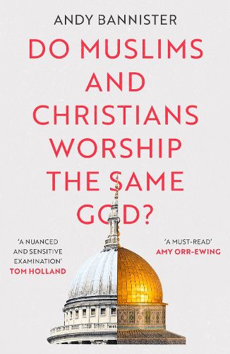 Cover image for Do Muslims and Christians Worship the Same God?