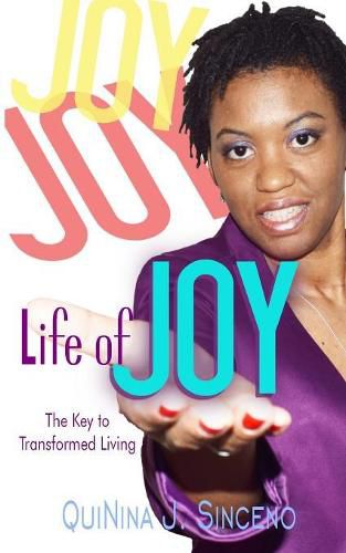 Cover image for Life of JOY: The Key to Transformed Living