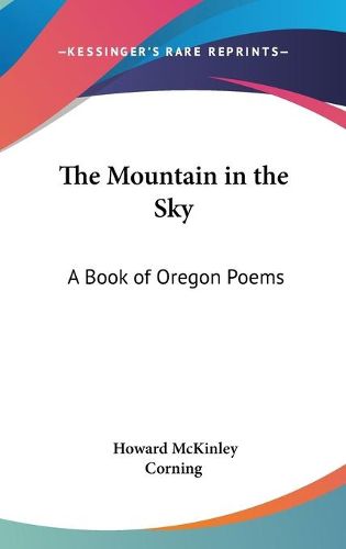 The Mountain in the Sky: A Book of Oregon Poems