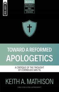 Cover image for Toward a Reformed Apologetics