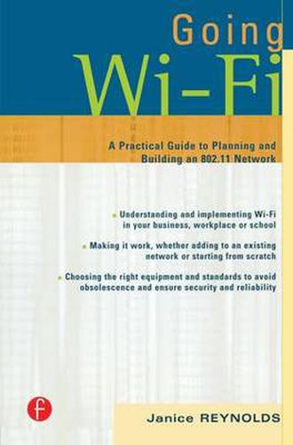 Cover image for Going Wi-Fi: Networks Untethered with 802.11 Wireless Technology