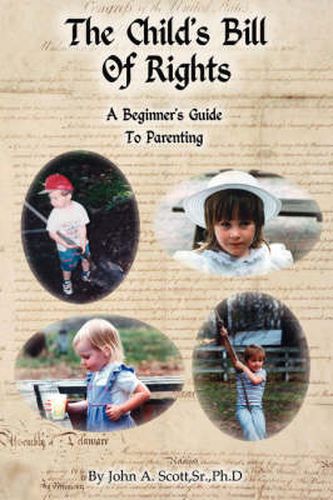 Cover image for The Child's Bill of Rights: A Beginner's Guide to Parenting