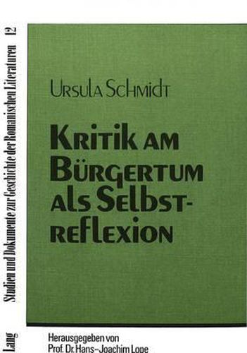 Cover image for Kritik Am Buergertum ALS Selbstreflexion: Untersuchungen Zum Romanwerk Juan Garcia Hortelanos Unter Beruecksichtigung Persoenlichkeitstheoretischer Fragestellungen