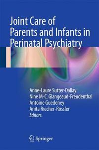 Cover image for Joint Care of Parents and Infants in Perinatal Psychiatry