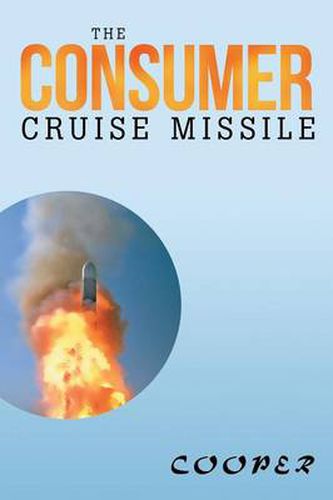 Cover image for The Consumer Cruise Missile