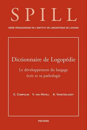 Cover image for Dictionnaire De Logopedie. Le Developpement Du Langage Ecrit Et Sa Pathologie