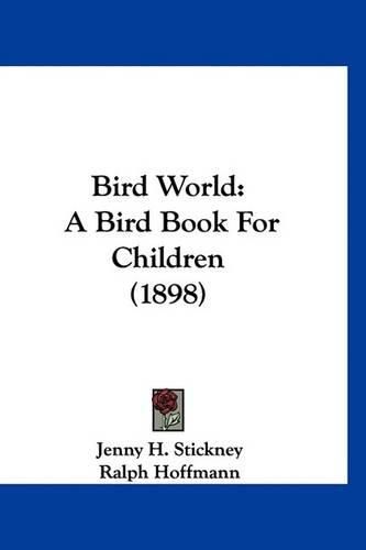 Bird World: A Bird Book for Children (1898)