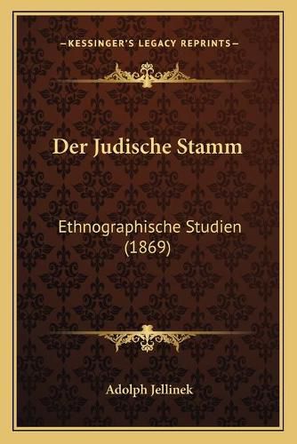 Cover image for Der Judische Stamm: Ethnographische Studien (1869)