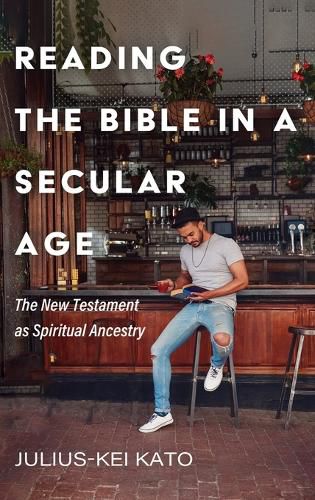 Cover image for Reading the Bible in a Secular Age