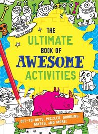 Cover image for The Ultimate Book of Awesome Activities