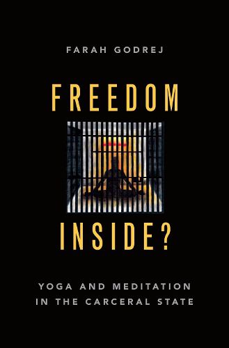 Cover image for Freedom Inside?: Yoga and Meditation in the Carceral State