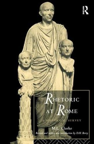 Rhetoric at Rome: A Historical Survey