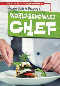 Cover image for Gareth's Guide to Becoming a World-Renowned Chef