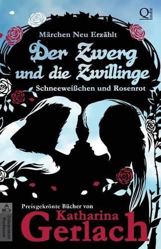 Cover image for Der Zwerg Und Die Zwillinge: Schneewei chen Und Rosenrot