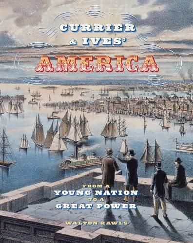 Cover image for Currier & Ives' America: From a Young Nation to a Great Power