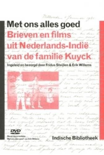 Cover image for Met ons alles goed: Brieven en films uit Nederlands-Indie