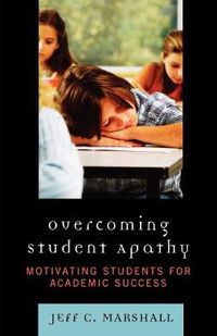 Cover image for Overcoming Student Apathy: Motivating Students for Academic Success