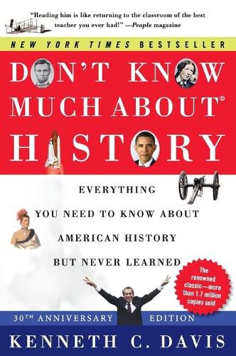 Cover image for Don't Know Much About(r) History [30th Anniversary Edition]: Everything You Need to Know about American History But Never Learned