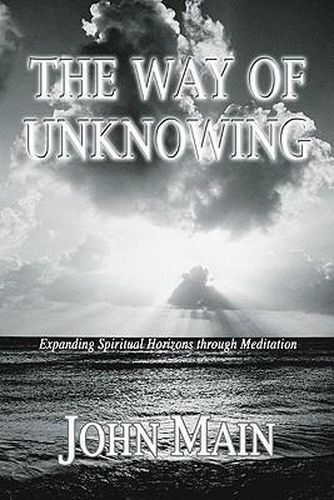 Cover image for The Way of Unknowing: Expanding Spiritual Horizons Through Meditation