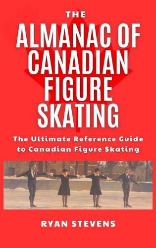 Cover image for The Almanac of Canadian Figure Skating