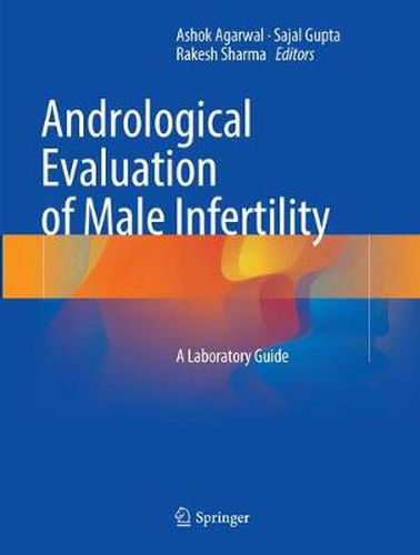 Cover image for Andrological Evaluation of Male Infertility: A Laboratory Guide