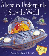 Cover image for Aliens in Underpants Save the World